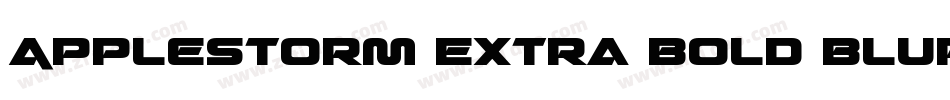 AppleStorm Extra Bold Blurry Fax字体转换